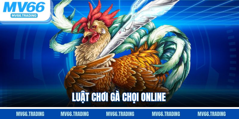 Luật chơi gà chọi online